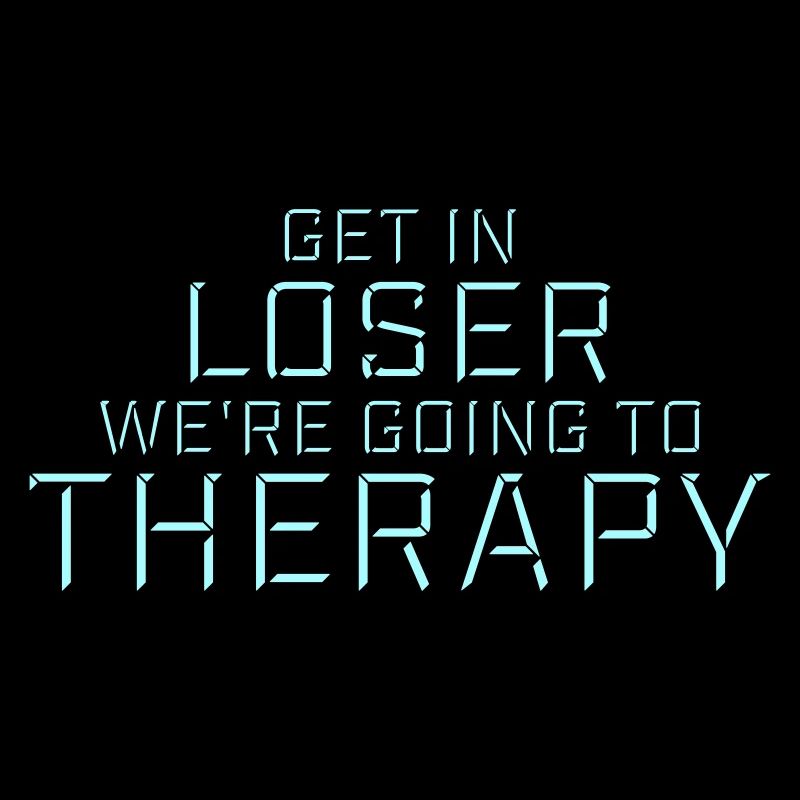 Get In Loser We're Going To Therapy Therapie Logo