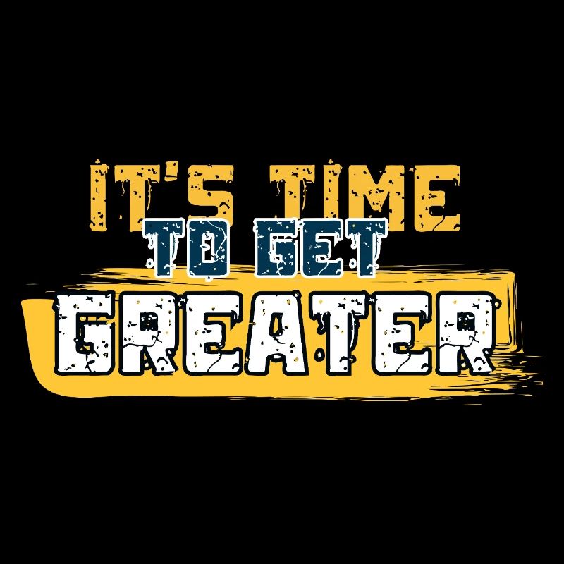 It's Time to Get Greater