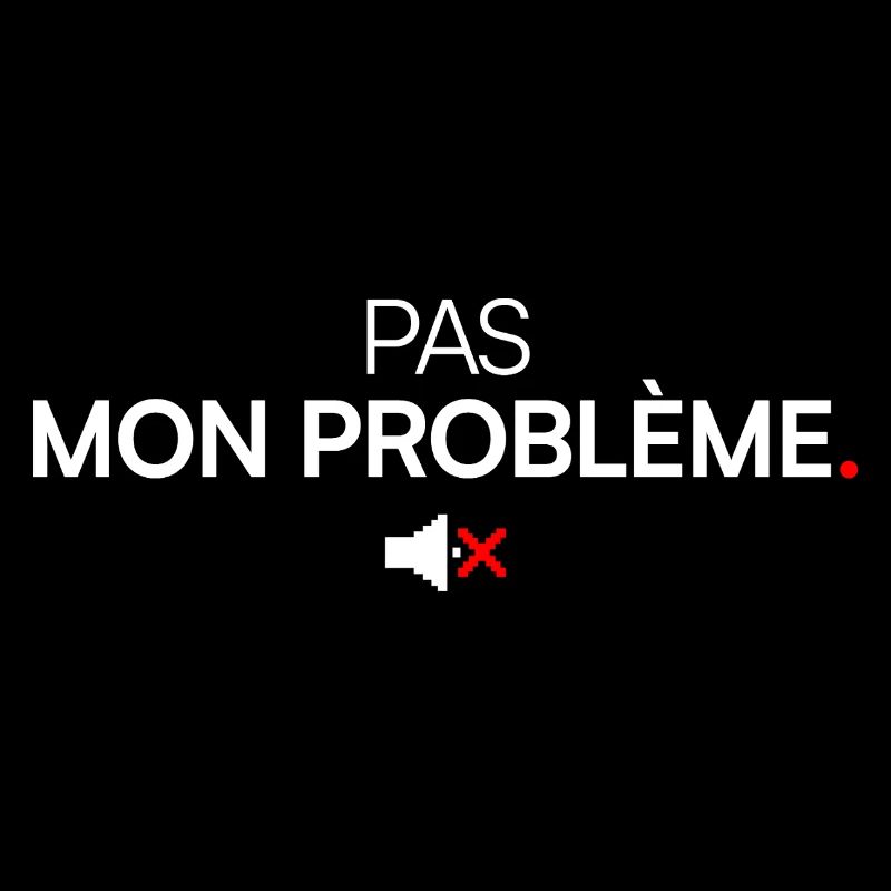 Pas mon probleme design minimal humour
