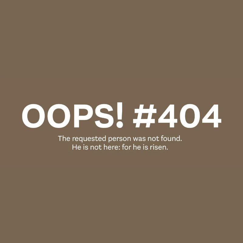 Pâques - He is risen - error 404 (w)