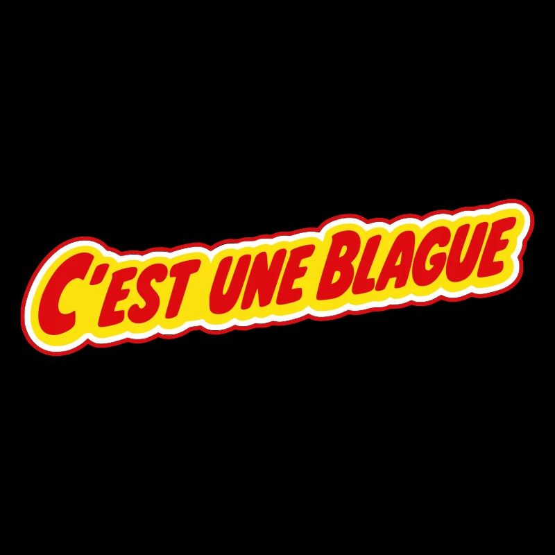 C'est une blague ? !