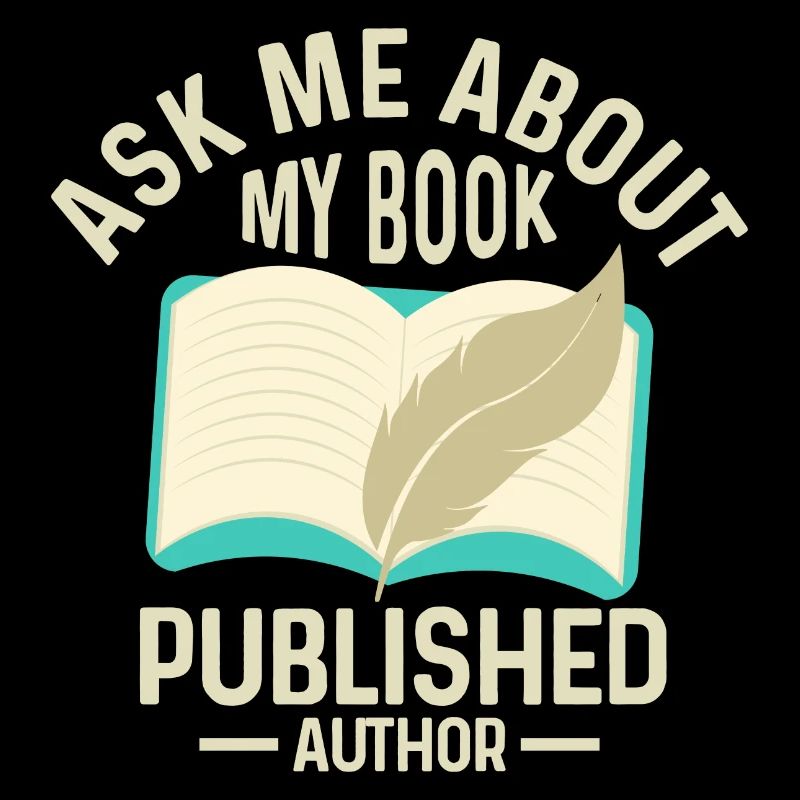 Ask Me About My Book Published Author Writer Book