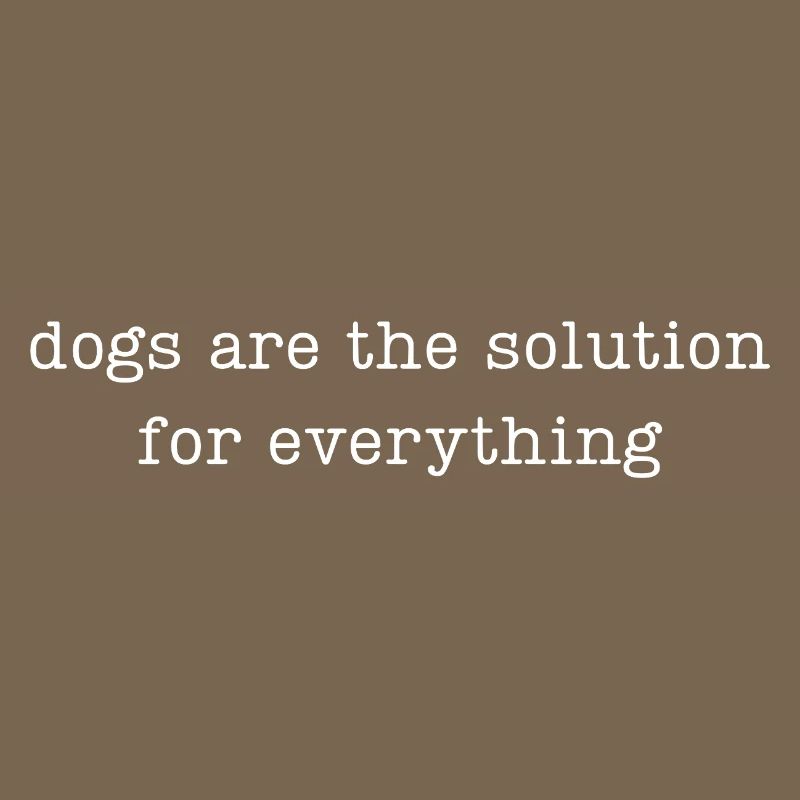 Les chiens sont la solution à tout