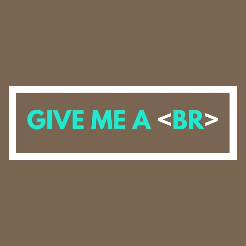 Codage Humour Drôle Programmeur Cadeau HTML Break Tag