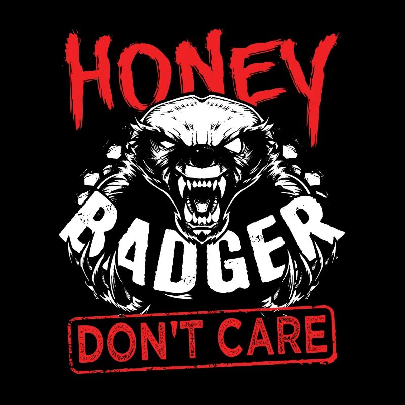 Honey Badger Don't Care