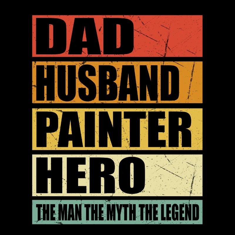 Father Husband Painter Hero