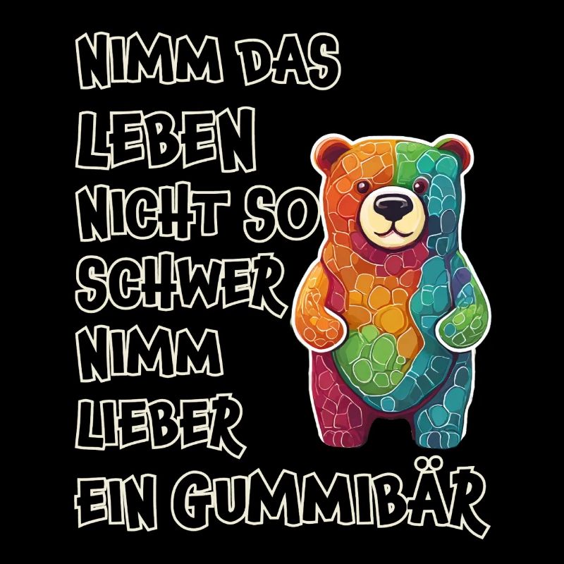 Don't take life so hard, gummy bear
