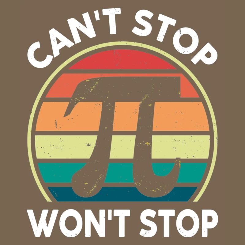 Math Pi Day Tee Can’t Stop Pi Won’t Stop Funny