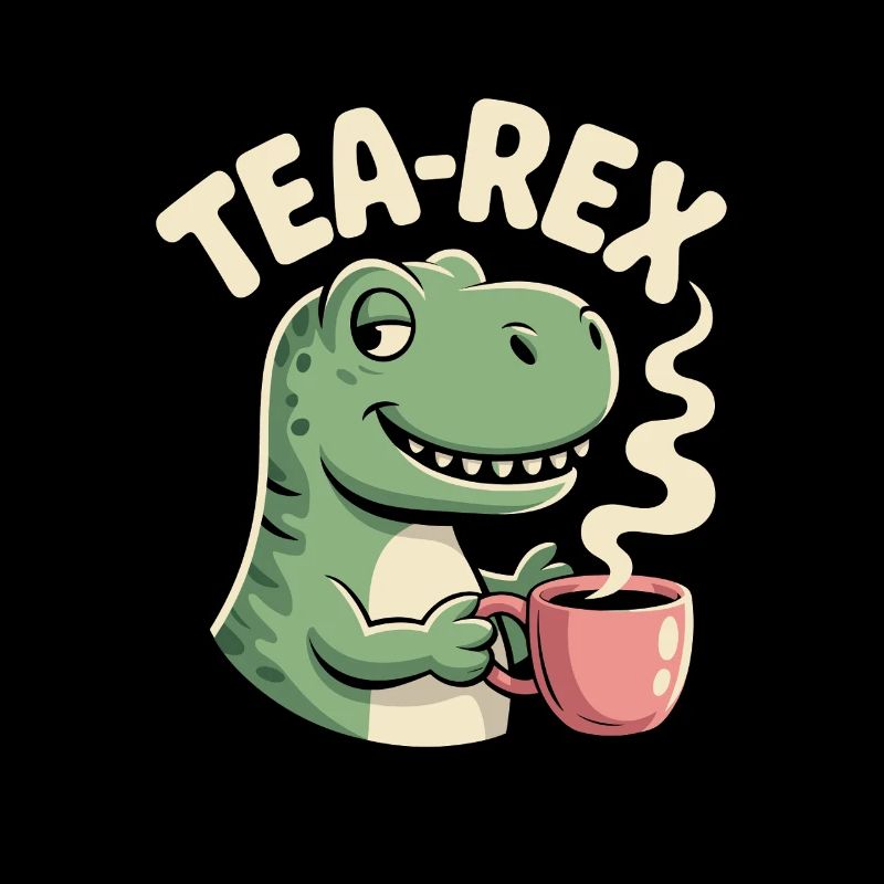 Funny tea design with Tea rex