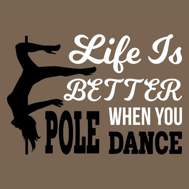 Life Is Better When You Pole Dance