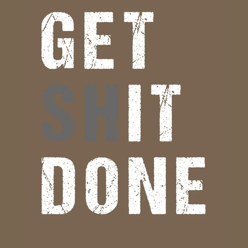 GET SHIT DONE