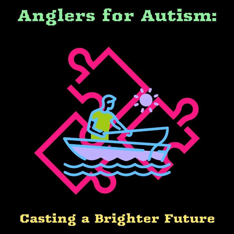 Anglers For Autism Casting a Brighter Future