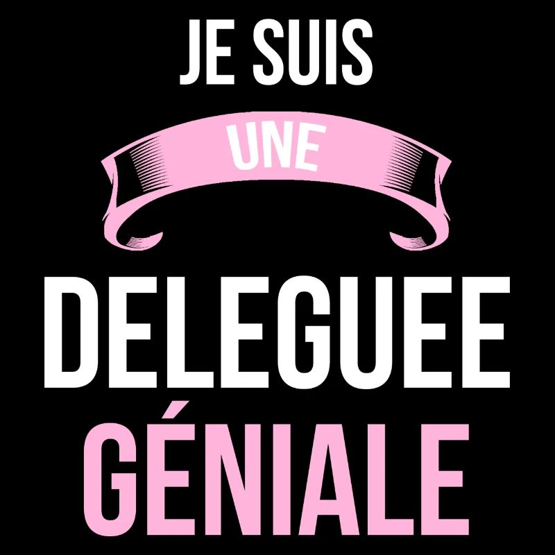 je suis une Deleguee