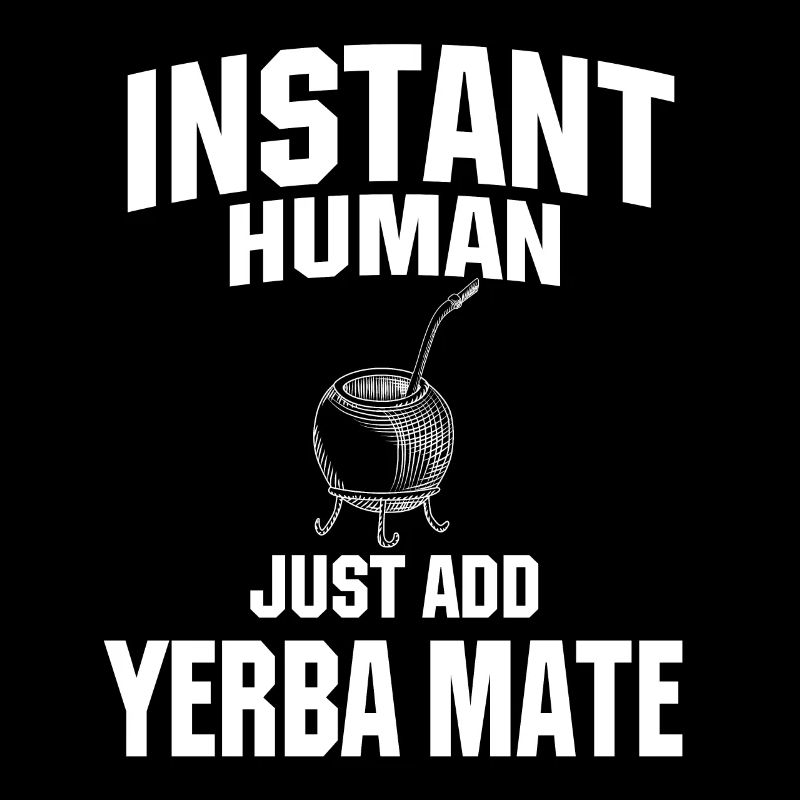 Instant Human: Just add yerba mate