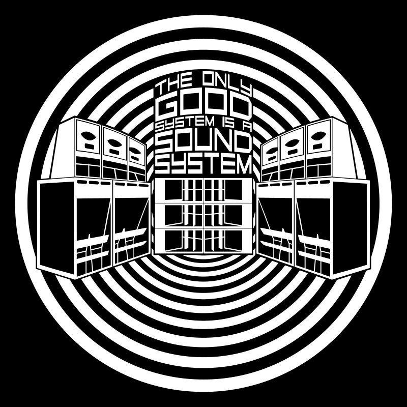 THE ONLY GOOD SYSTEM IS A SOUND SYSTEM