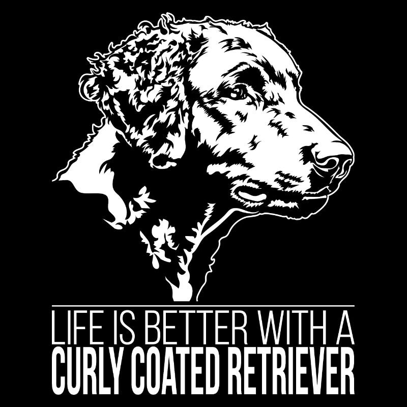 Curly Coated Retriever life is better Wilsigns