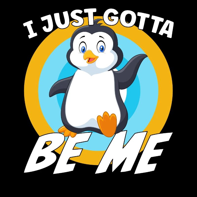 I just gotta be me Penguin
