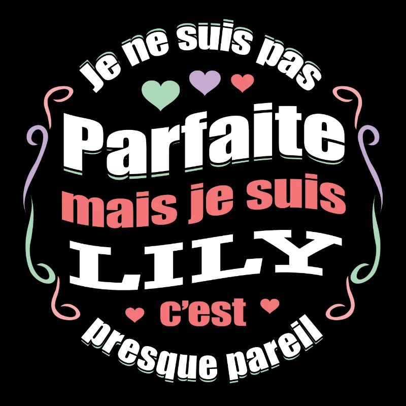 LILY PARFAITE - PRENOM LILY