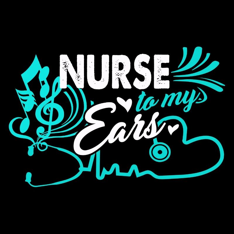 Nurse To My Ears