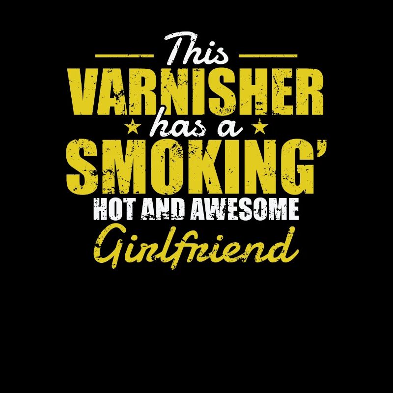 This Varnisher has a Smoking Hot Girlfriend