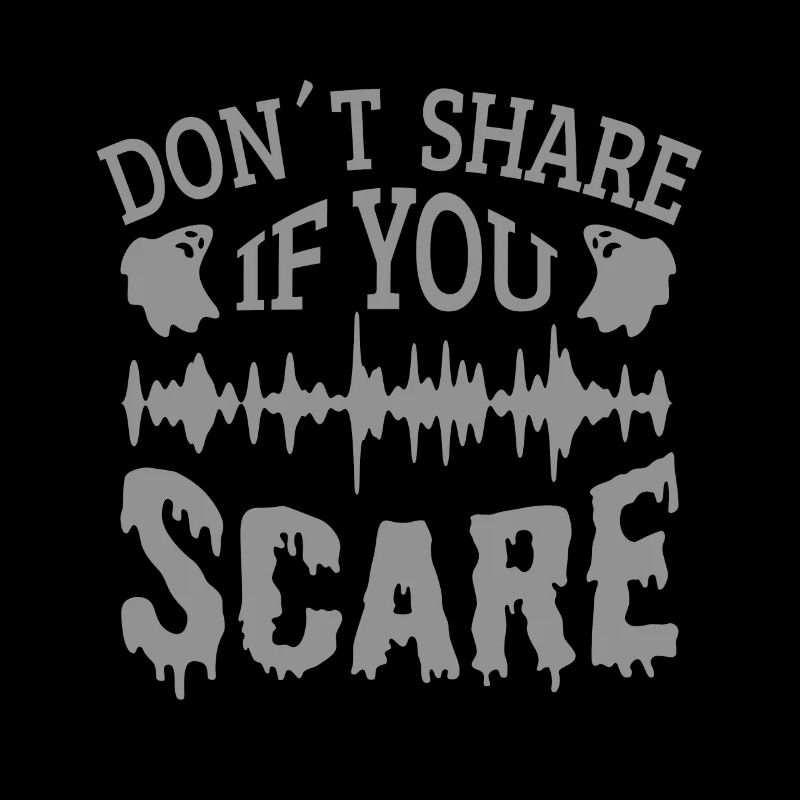 Professional Ghost Hunter Funny Don ́t Share Scare