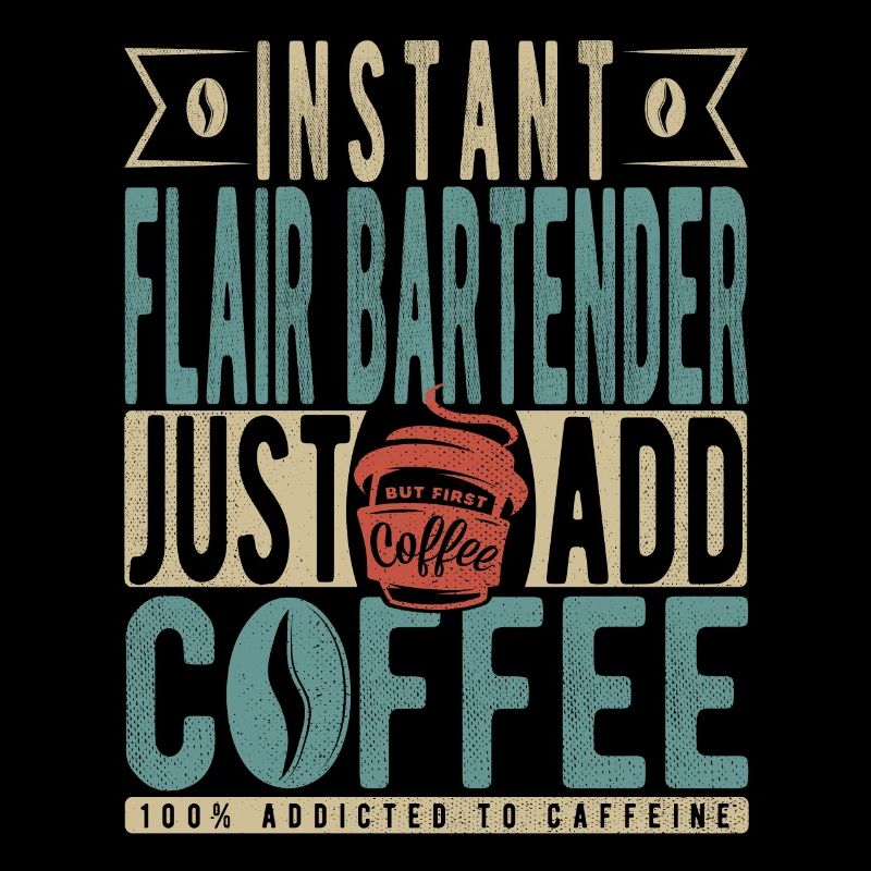 Instant Flair Bartender Just Add Coffee