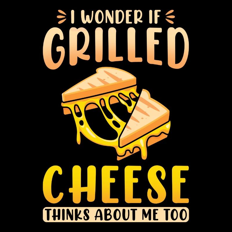 Je me demande si le fromage grillé pense aussi à moi