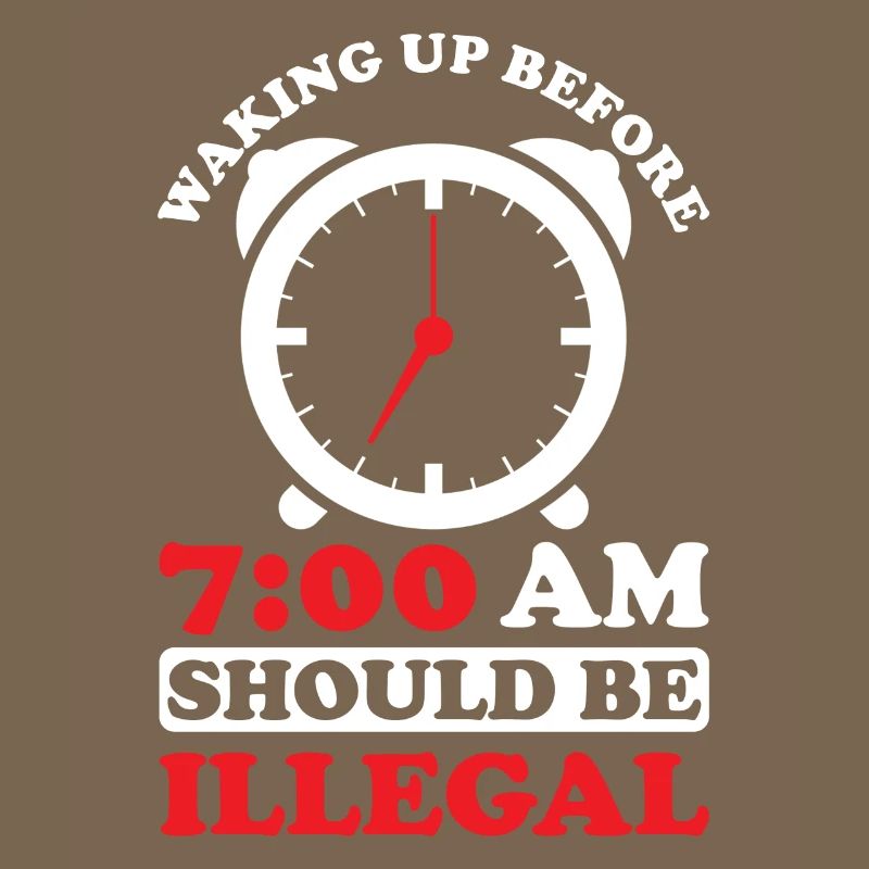 Getting up before 7 a.m. is prohibited