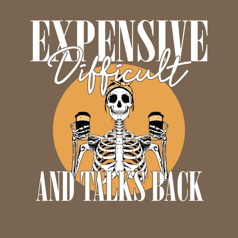 ex Expensive Difficult And Talks Back Skeleton