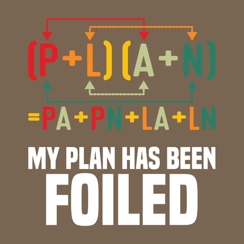 Mon plan a été déjoué Funny Math Teacher Pun Sci