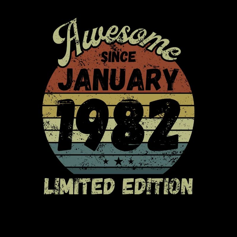 Awesome since January 1982 - Birthday