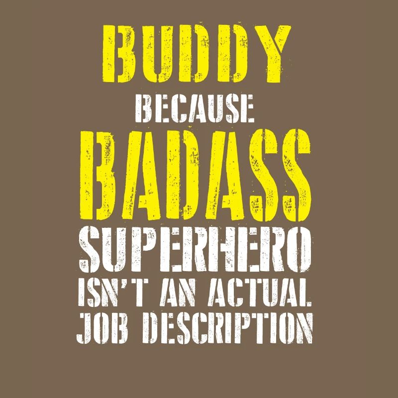 Buddy Parce que Superhero n'est pas une description de poste