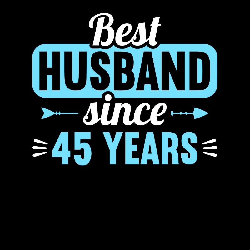 Best Husband Since 45 Years 45th Wedding Day