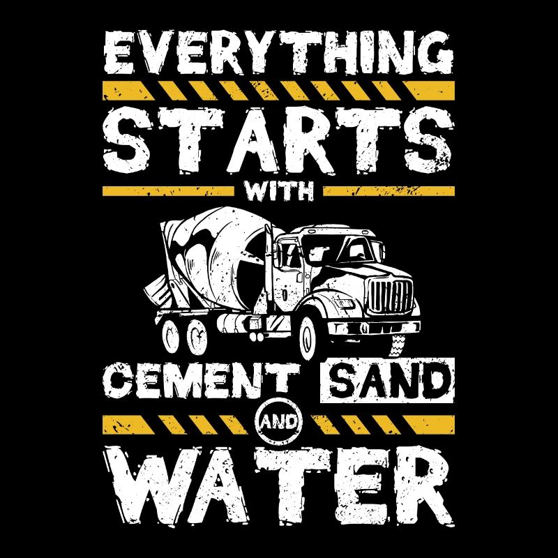 Everything starts with cement sand and water
