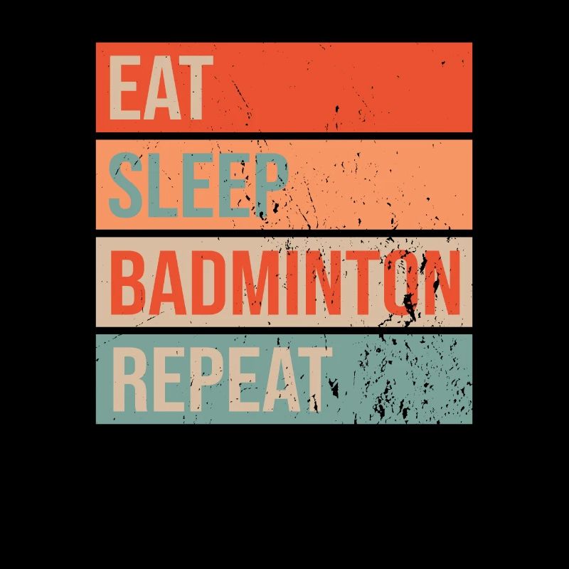 Manger dormir Badminton Répéter