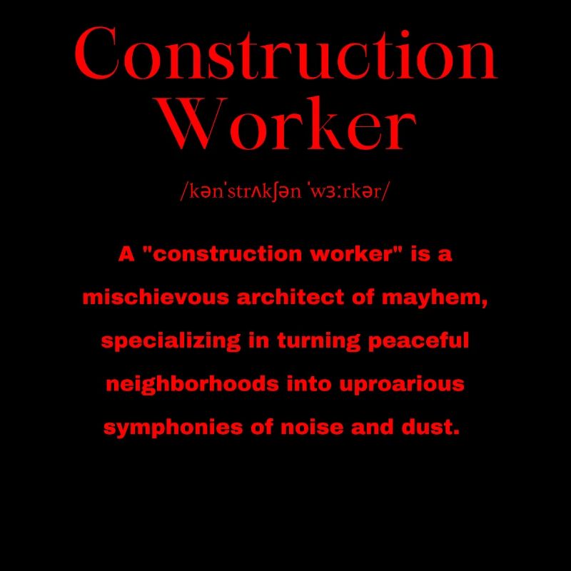 Construction Worker Saying