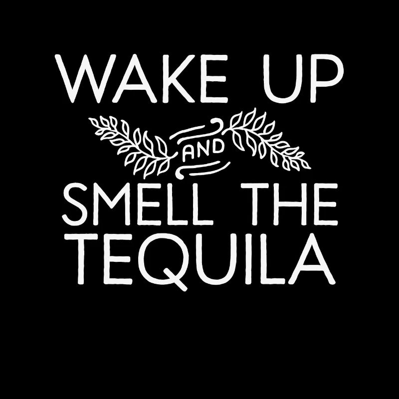 Réveillez-vous Odeur La Tequila Boisson Mexicaine Cool Jeu De Mots