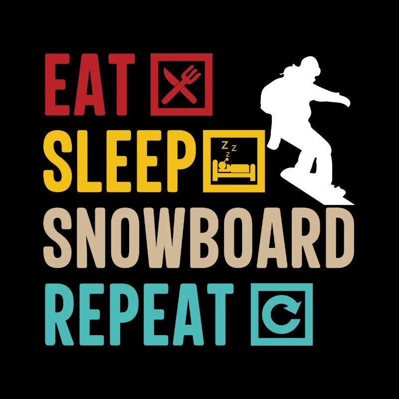 Eat Sleep Snowboard Repeat