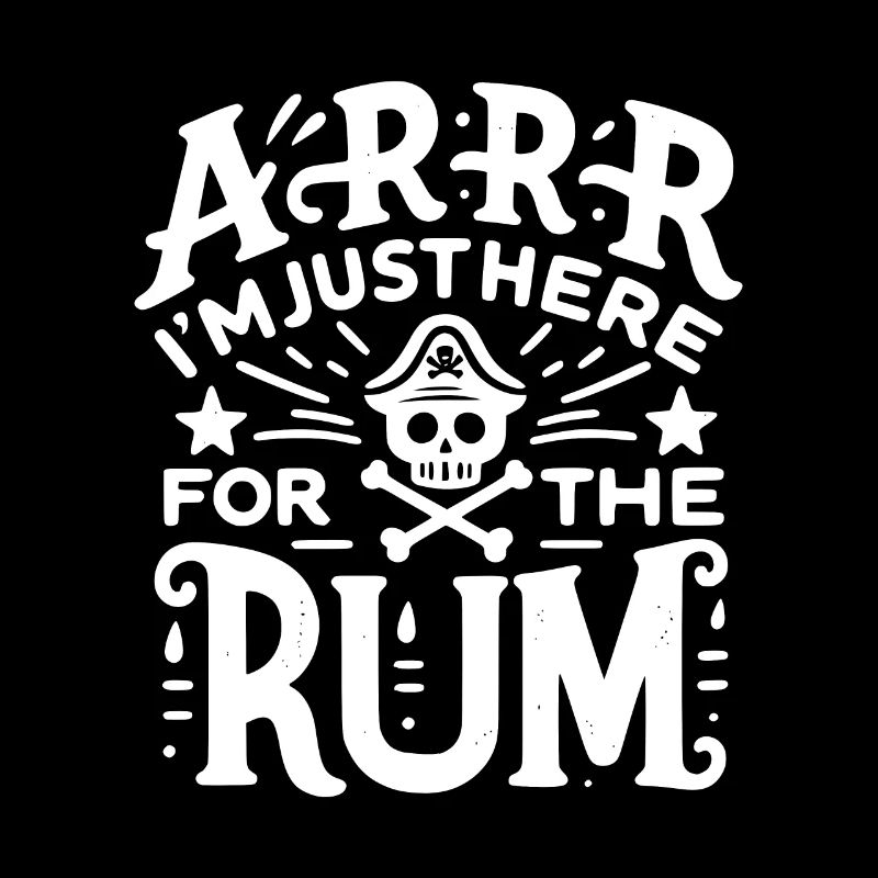Arrr Je suis juste là pour le rhum !
