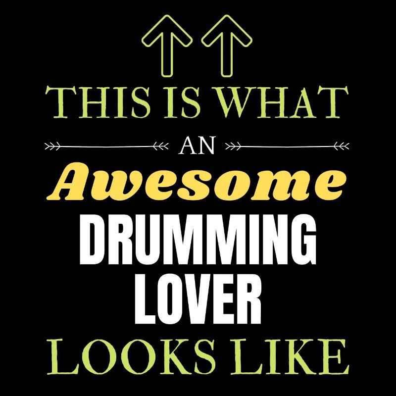 This is what an awesome Drumming lover looks like