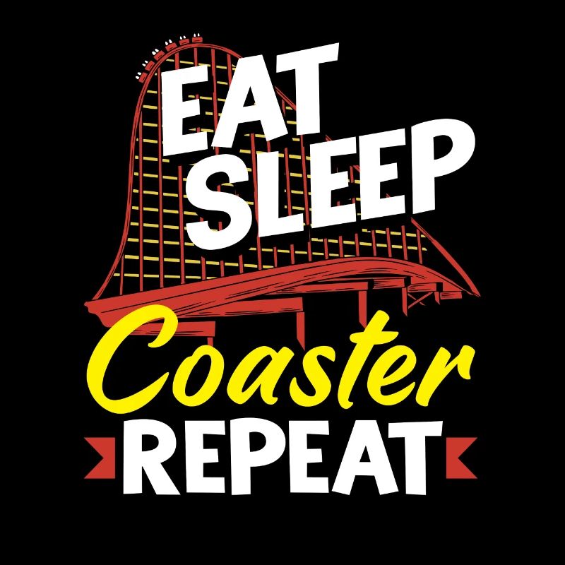 Roller coaster eat sleep repeat