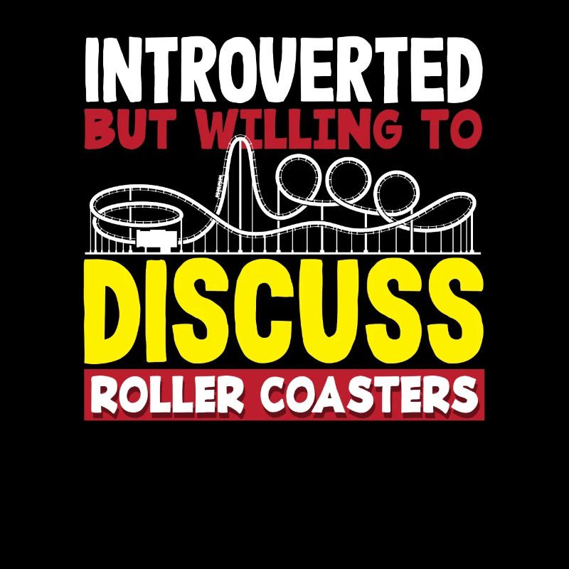 introverted but ready to ride roller coasters