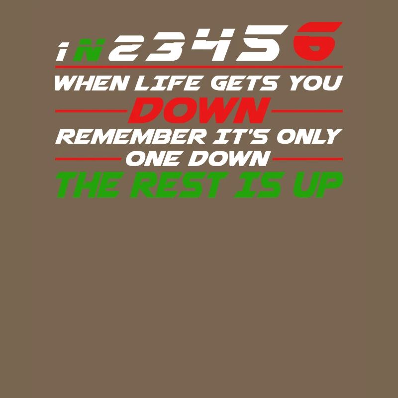When Life Gets You Down Remember It's Only One