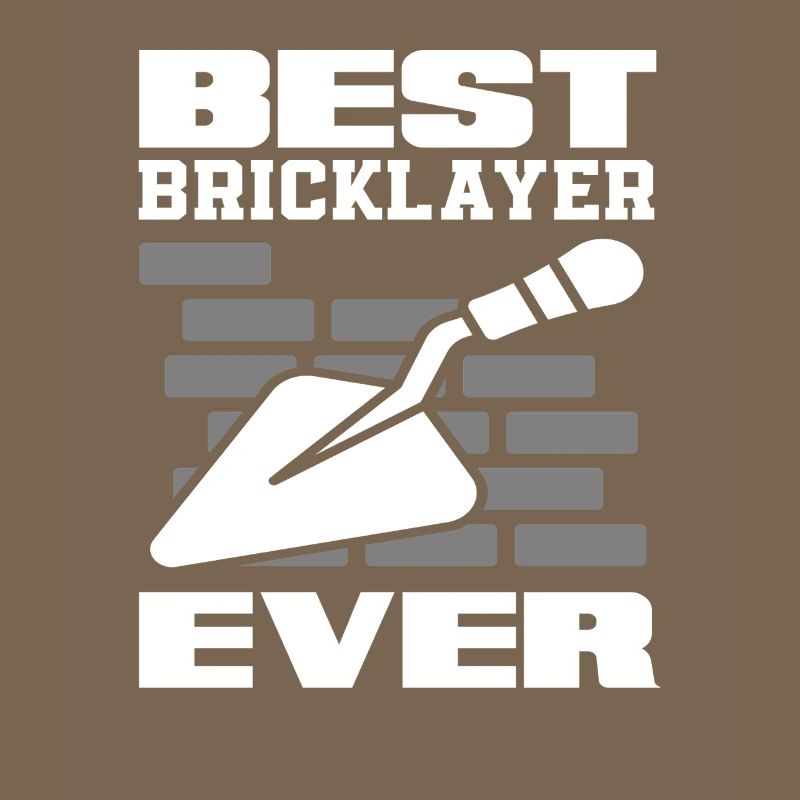 Bricklayer Best Mason Ever