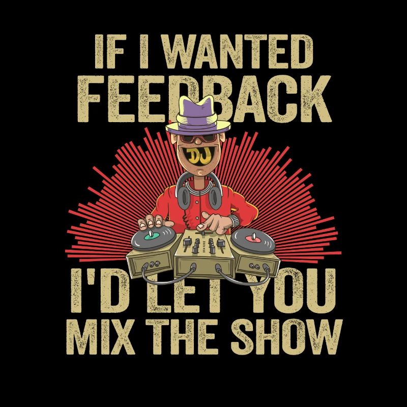 If I Wanted Feedback Sound Engineer