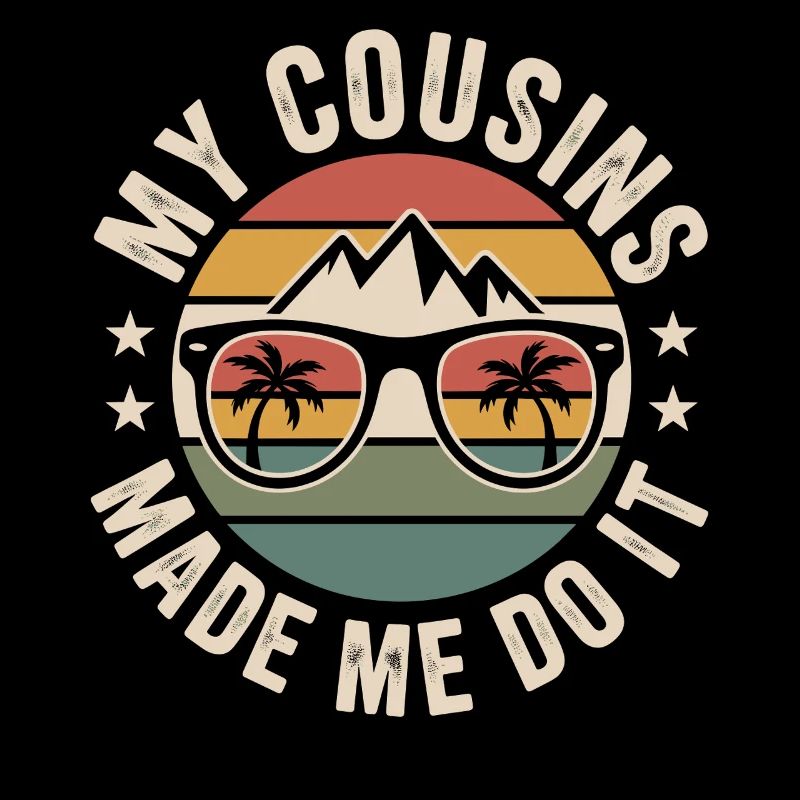 My Cousins Made Me Do It Cousin