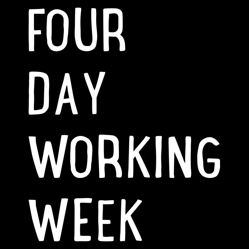 Four Day Working Week
