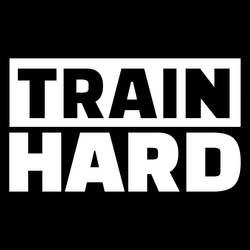 Train Hard