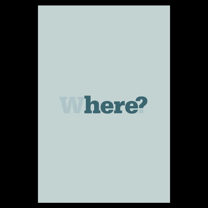 Where? – Modern Minimal Poster