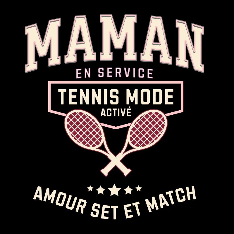 "maman en service tennis mode activé"